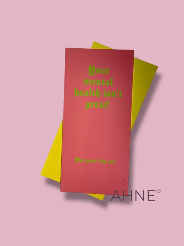 Your mental health isn't great! - Kort - 99x210mm